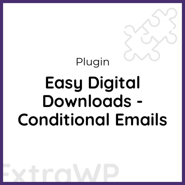 Easy Digital Downloads - Conditional Emails