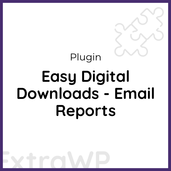 Easy Digital Downloads - Email Reports