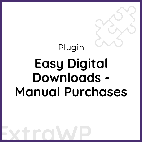 Easy Digital Downloads - Manual Purchases