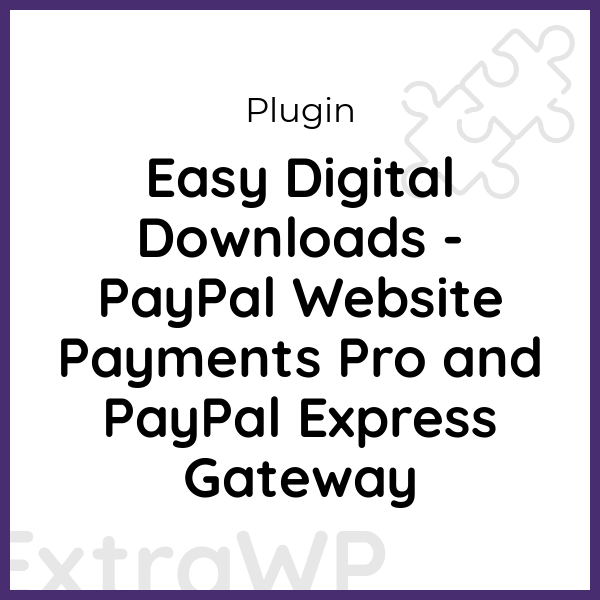 Easy Digital Downloads - PayPal Website Payments Pro and PayPal Express Gateway