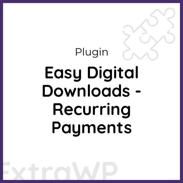 Easy Digital Downloads - Recurring Payments