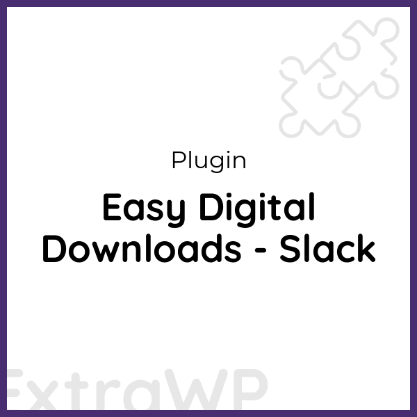 Easy Digital Downloads - Slack