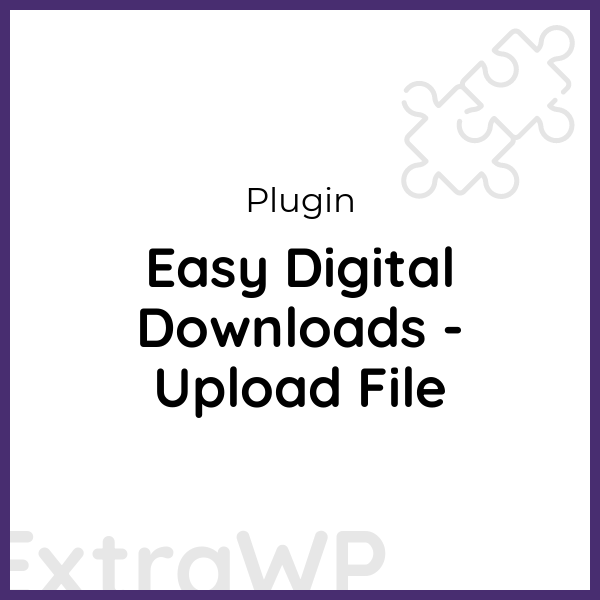 Easy Digital Downloads - Upload File