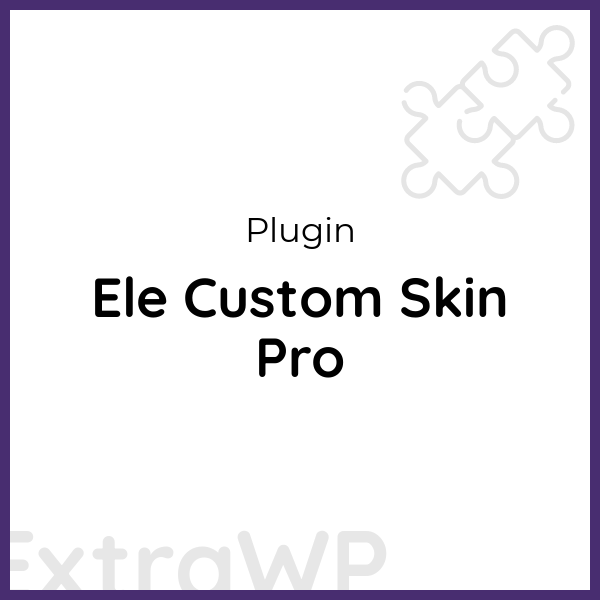 Ele Custom Skin Pro