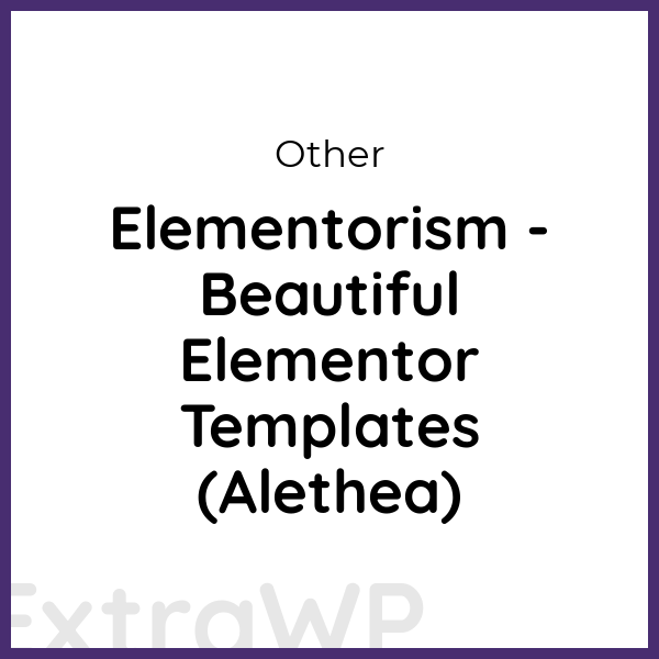 Elementorism - Beautiful Elementor Templates (Alethea)