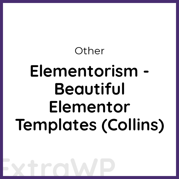 Elementorism - Beautiful Elementor Templates (Collins)