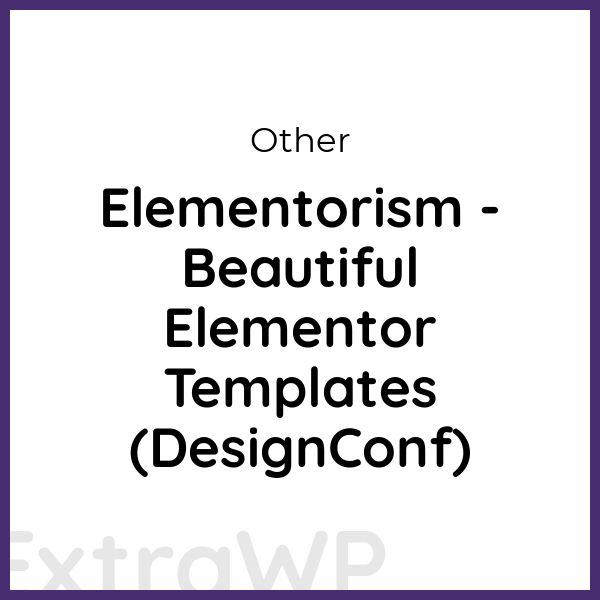 Elementorism - Beautiful Elementor Templates (DesignConf)