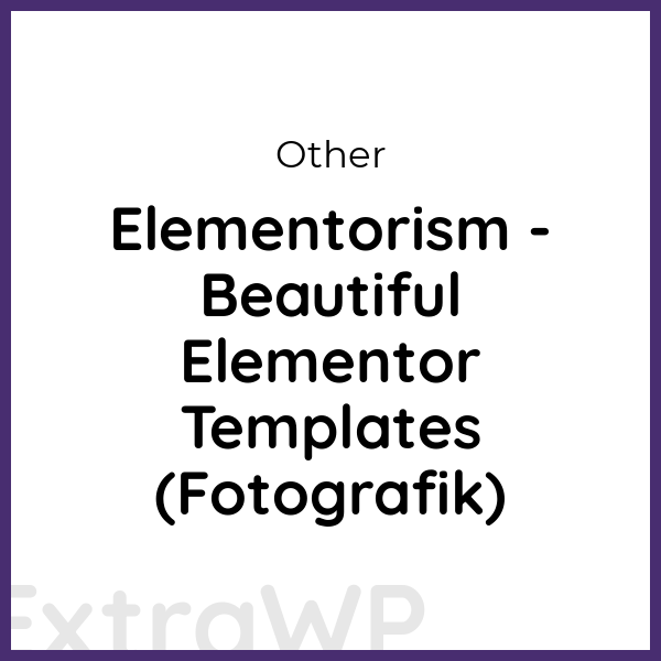 Elementorism - Beautiful Elementor Templates (Fotografik)