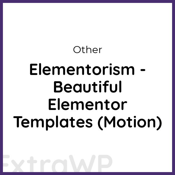 Elementorism - Beautiful Elementor Templates (Motion)