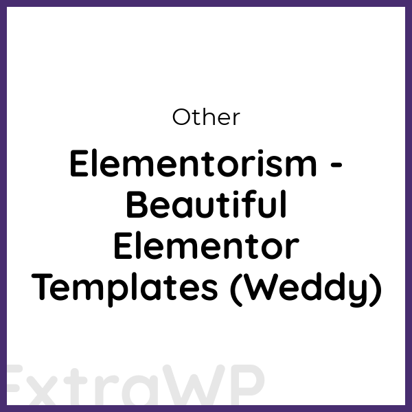 Elementorism - Beautiful Elementor Templates (Weddy)