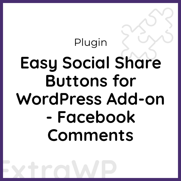 Easy Social Share Buttons for WordPress Add-on - Facebook Comments Easy Social Share Buttons for WordPress Add-on - Facebook Comments