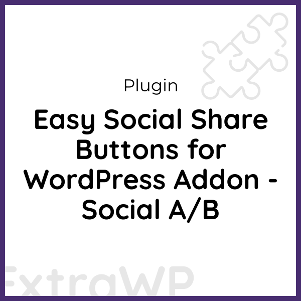 Easy Social Share Buttons for WordPress Addon - Social A/B