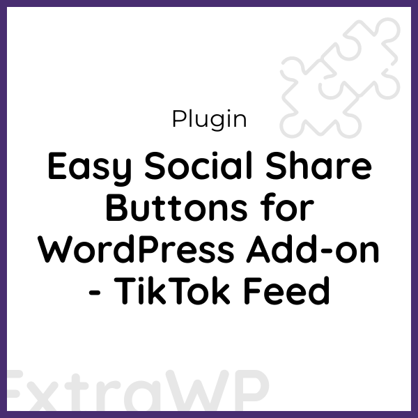 Easy Social Share Buttons for WordPress Add-on - TikTok Feed