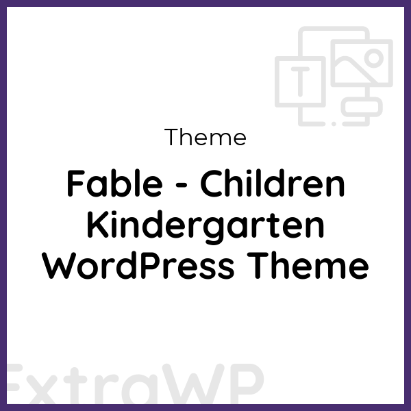 Fable - Children Kindergarten WordPress Theme