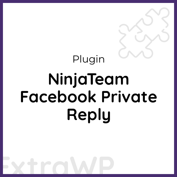 NinjaTeam Facebook Private Reply