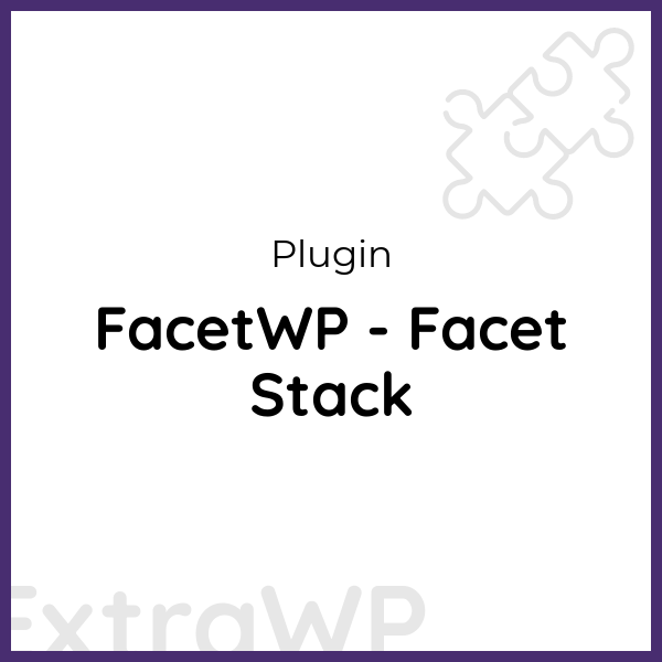 FacetWP - Facet Stack