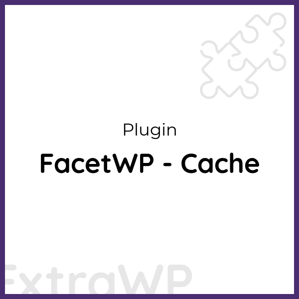 FacetWP - Cache