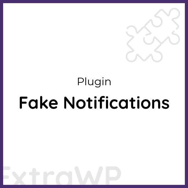 Fake Notifications