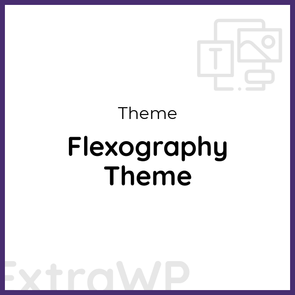 Flexography Theme