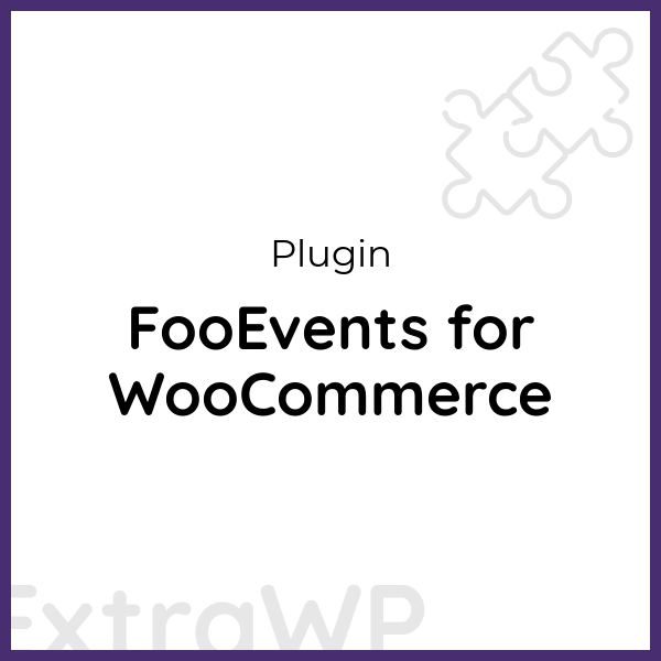 FooEvents for WooCommerce