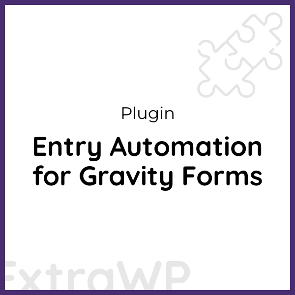 Entry Automation for Gravity Forms