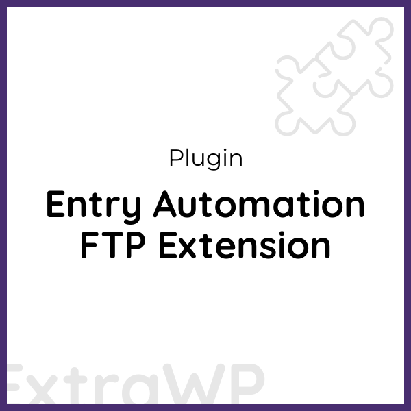 Entry Automation FTP Extension