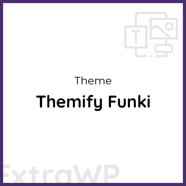 Themify Funki