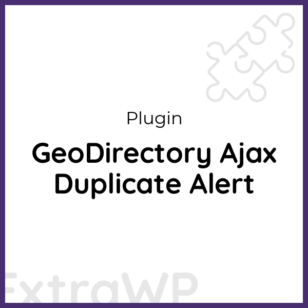 GeoDirectory Ajax Duplicate Alert