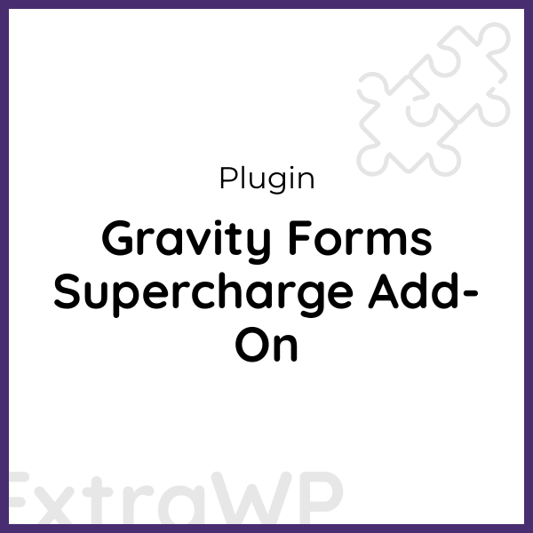 Gravity Forms Supercharge Add-On