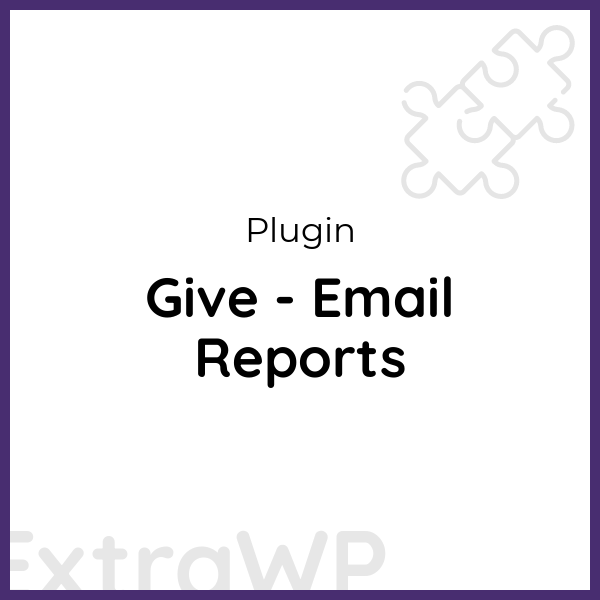 Give - Email Reports
