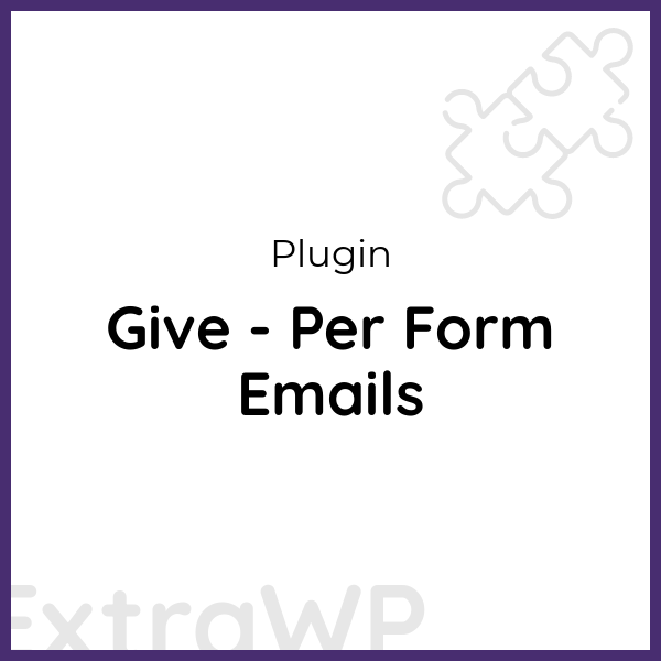 Give - Per Form Emails