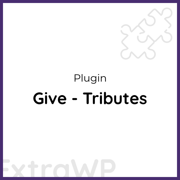 Give - Tributes