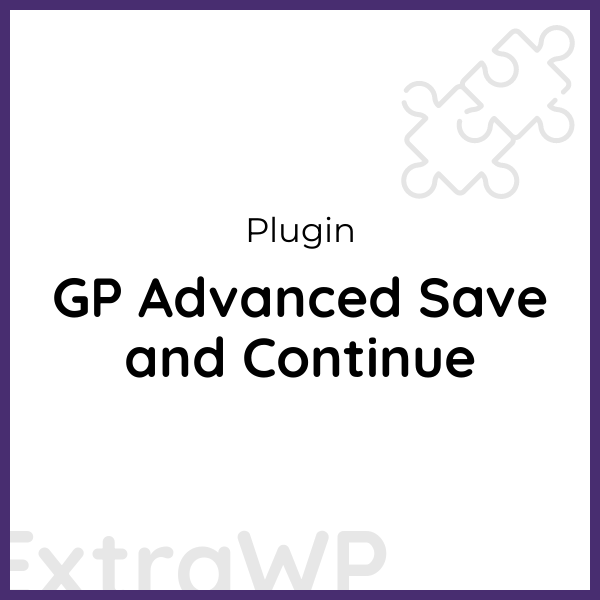GP Advanced Save and Continue