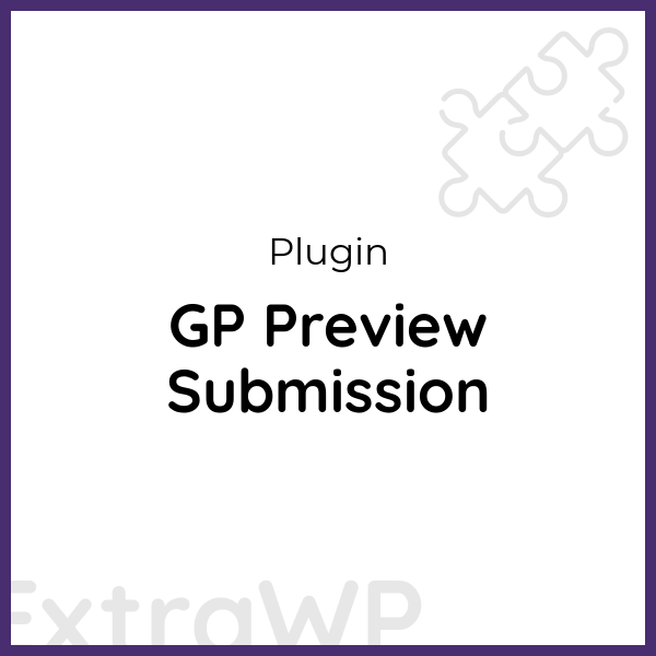 GP Preview Submission