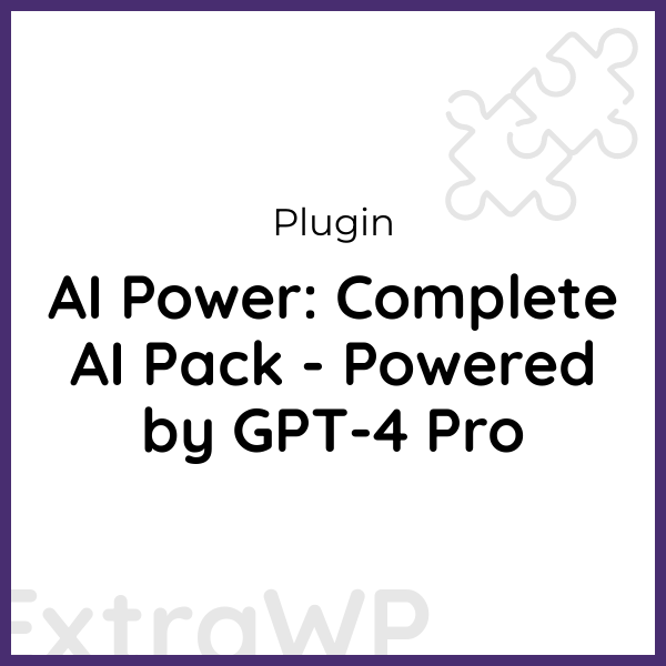 AI Power: Complete AI Pack - Powered by GPT-4 Pro