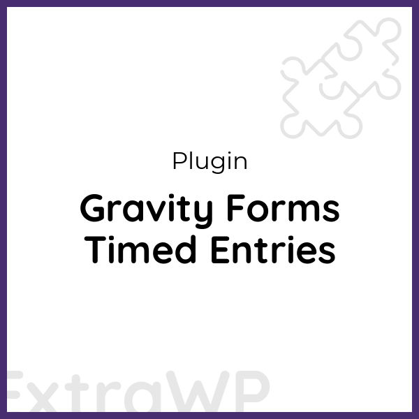 Gravity Forms Timed Entries