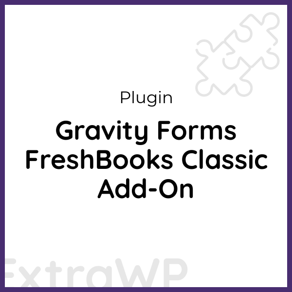 Gravity Forms FreshBooks Classic Add-On