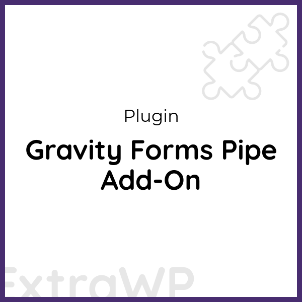 Gravity Forms Pipe Add-On