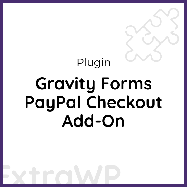 Gravity Forms PayPal Checkout Add-On