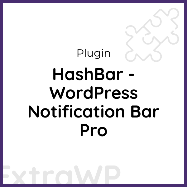 HashBar - WordPress Notification Bar Pro