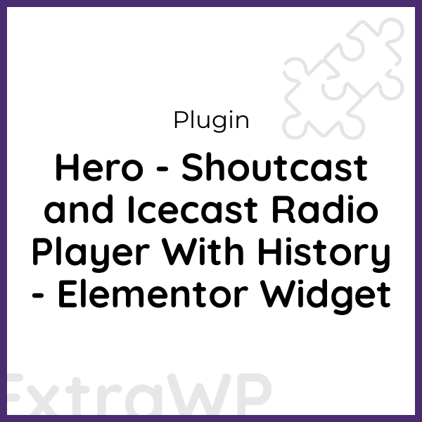 Hero - Shoutcast and Icecast Radio Player With History - Elementor Widget