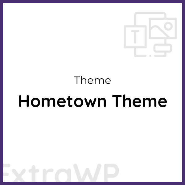 Hometown Theme