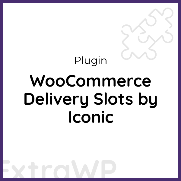 WooCommerce Delivery Slots by Iconic
