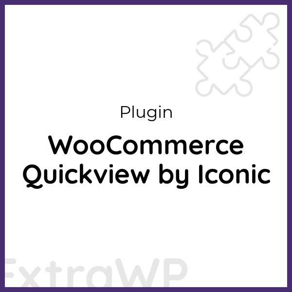 WooCommerce Quickview by Iconic