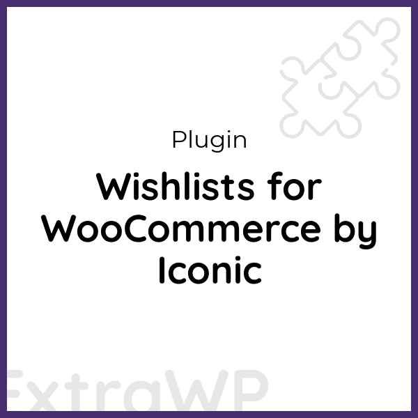 Wishlists for WooCommerce by Iconic