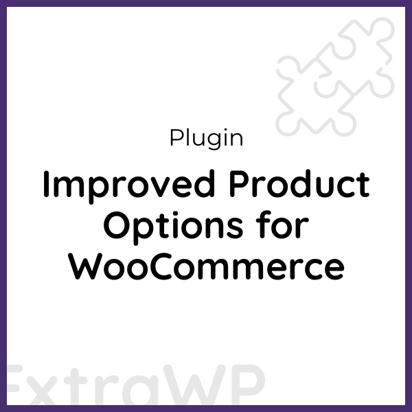 Improved Product Options for WooCommerce