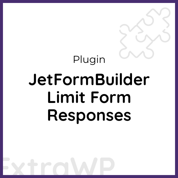 JetFormBuilder Limit Form Responses