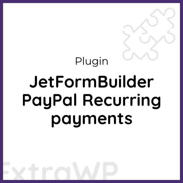 JetFormBuilder PayPal Recurring payments