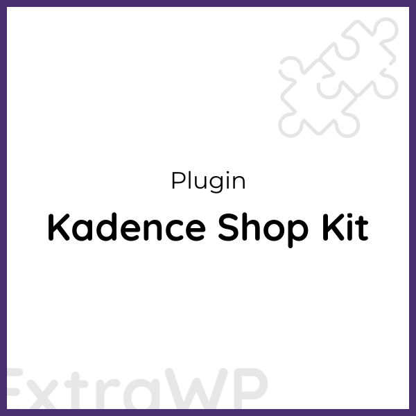 Kadence Shop Kit