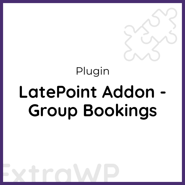 LatePoint Addon - Group Bookings